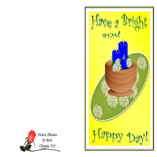 Have a Bright and Happy Day - Greeting Card