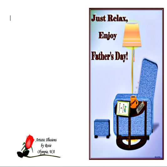 Just Relax, Enjoy Father's Day - Greeting Card