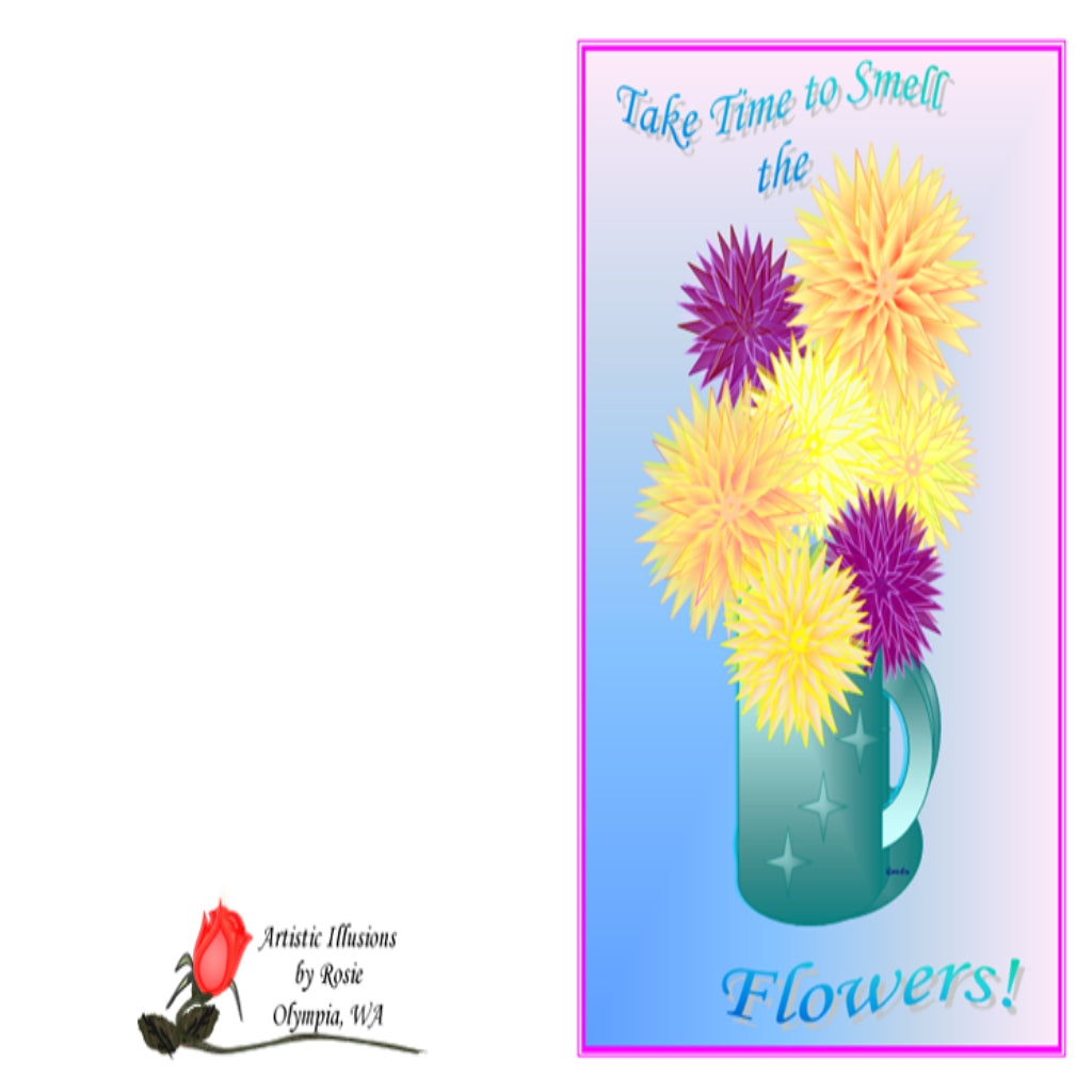 Take Time to Smell the Flowers - Greeting Card