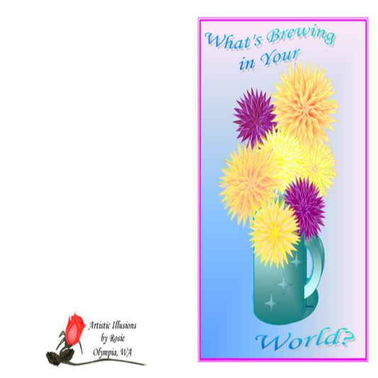 What's Brewing in Your World? - Greeting Card