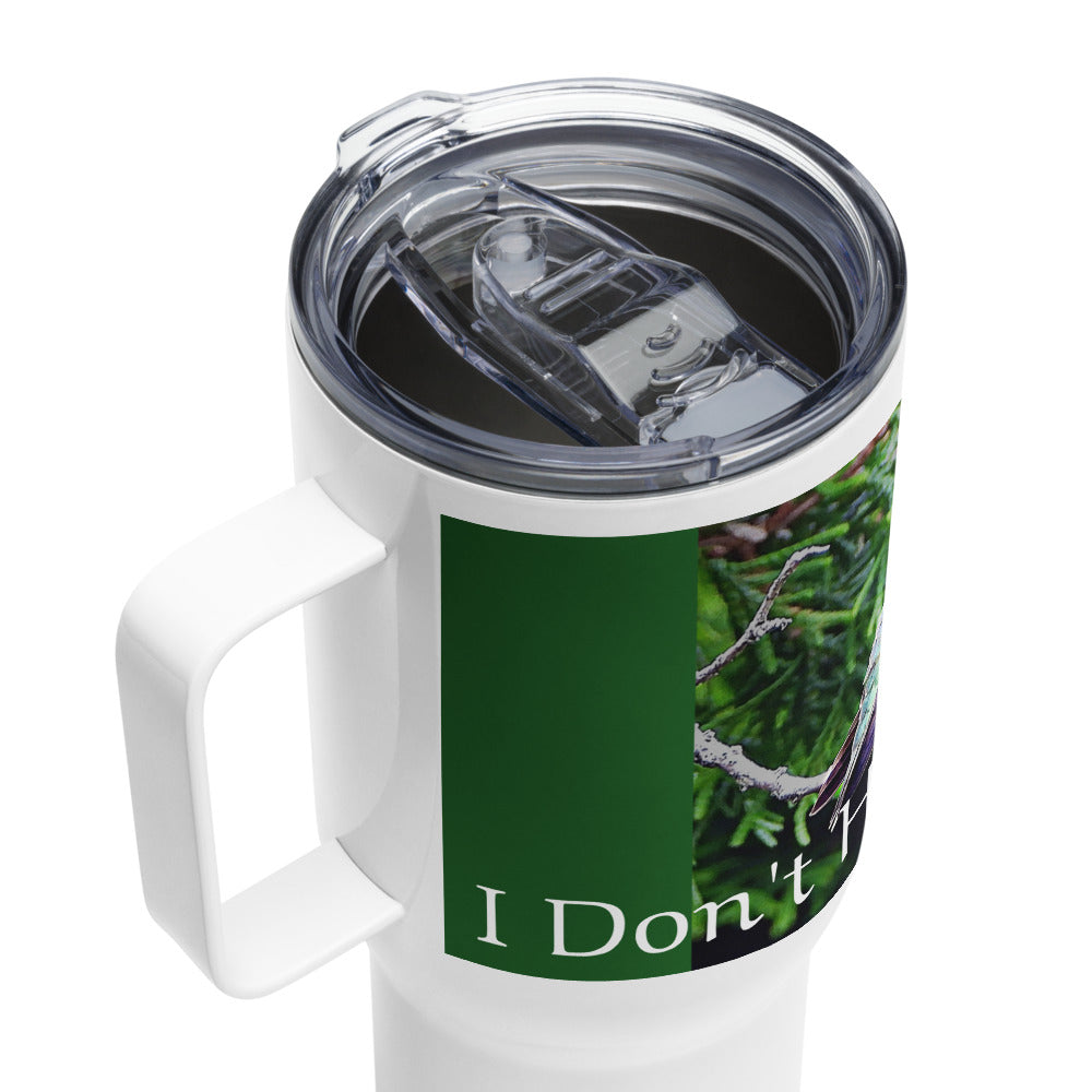 I Don't Have an Attitude! Travel mug with a handle